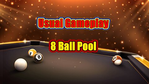 ✨ Usual Gameplay | 8 Ball Pool