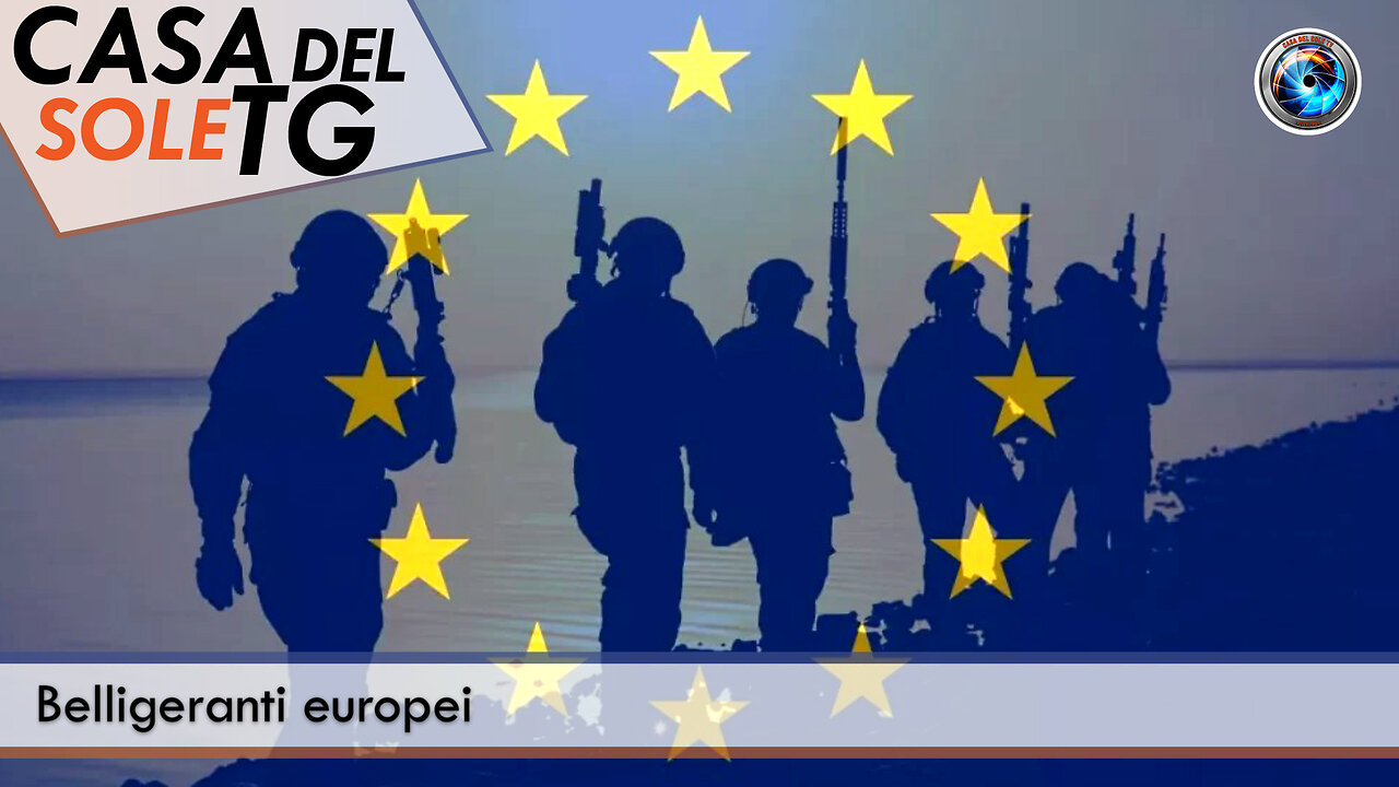 CasaDelSoleTG 03.04.25 - Belligeranti europei