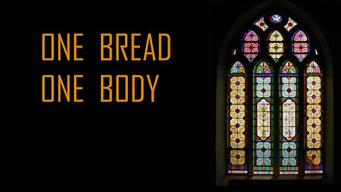 One Bread, One Body - SSCC Choir & Praise Band