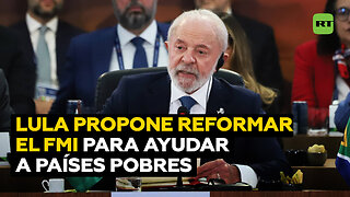 Lula propone reformar al FMI para "atender las necesidades de los países más pobres"
