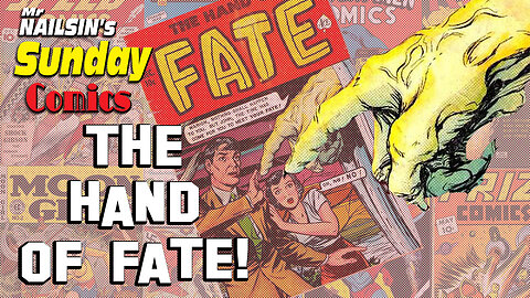 Mr Nailsin's Sunday Comics: The Hand Of Fate!