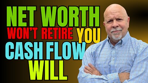 Why Net Worth Won’t Retire You — But Weekly Cash Flow Just Might