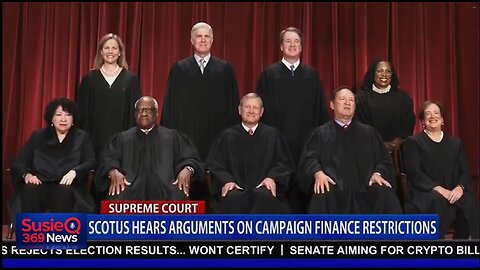 SCOTUS HEARS ARGUMENTS ON CAMPAIGN FINANCE RESTRICTIONS