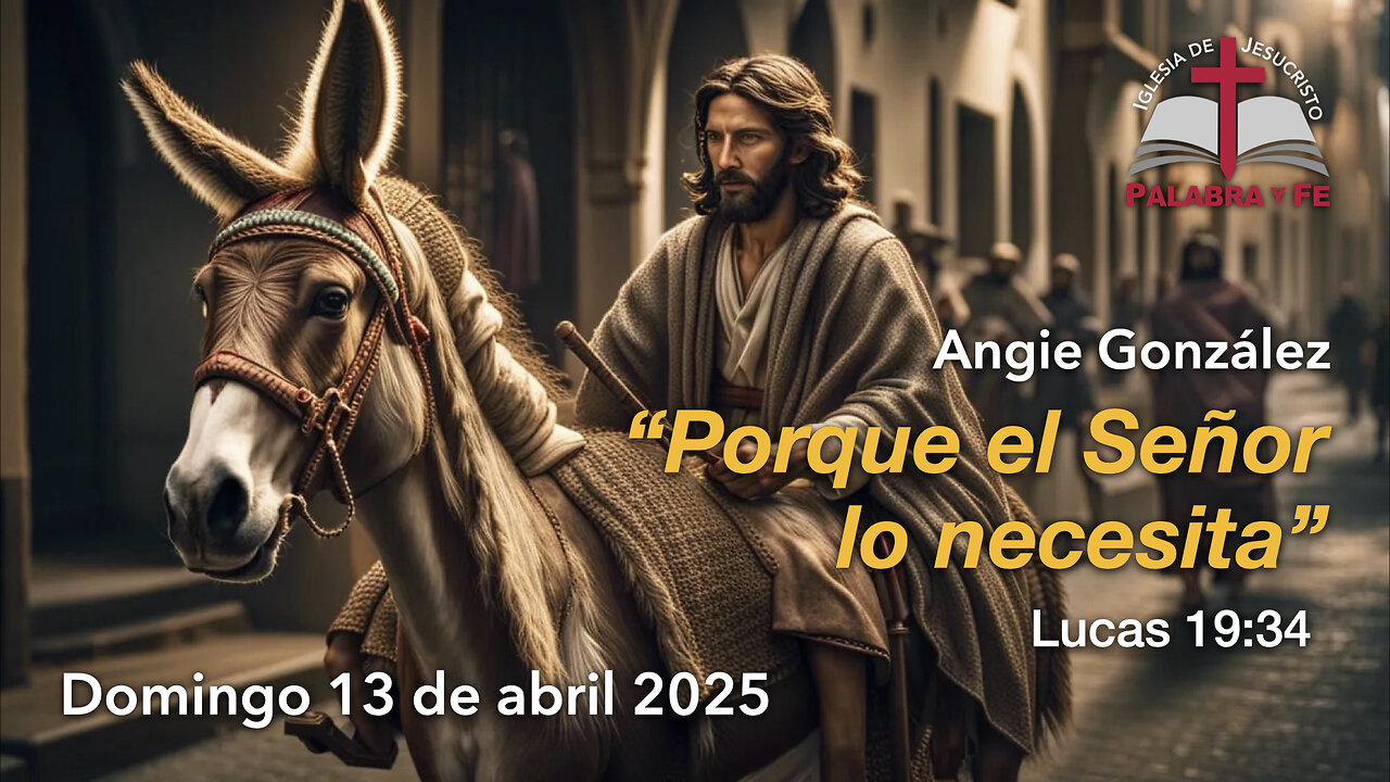 Porque el Señor lo necesita