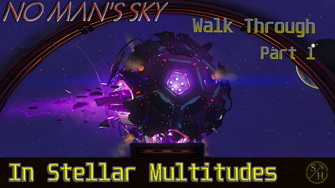 “In Stellar Multitudes” Waltkthrough Part 1 No Man's Sky (2025)
