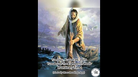 Tuesday, August 05, 2025 Tuesday of the Eighteenth Week in Ordinary Time #faith #readings