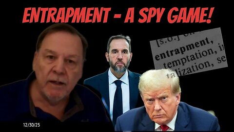 ENTRAPMENT - A SPY GAME! - 12/30/25