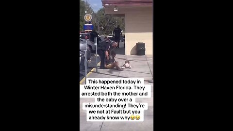 Mother and child both arrested for a misunderstanding?????