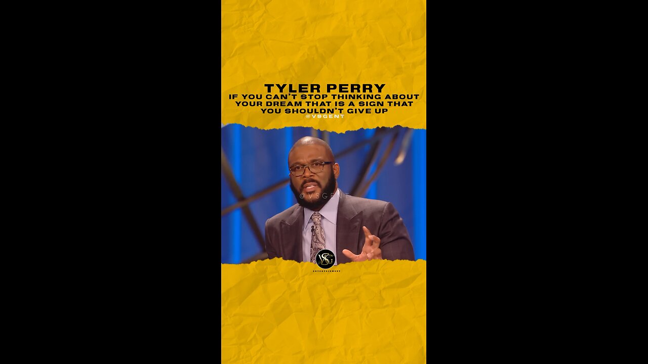 @tylerperry If you can’t stop thinking about your dream that is a sign that you shouldn’t give up