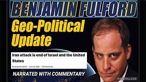 6/26/25 - BEN FULFORD GEOPOLITICAL UPDATE