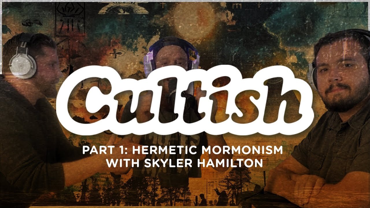 302. Part 1: Hermetic Mormonism with Skyler Hamilton