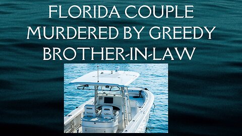 Florida couple murdered by greedy brother-in-law