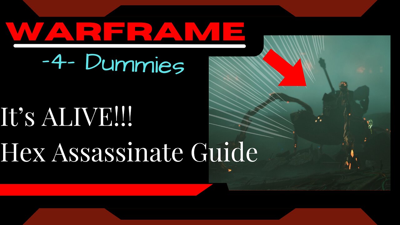 It's Alive!!! Hex Assassination Mission Guide: Warframe -4- Dummies