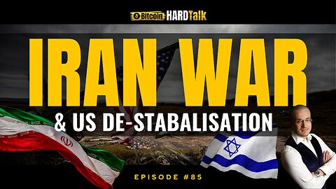 🇺🇸 Bitcoin Stability, US Destabilization & Iran Regime Change: What Next? | BitcoinHardTalk Ep. 85