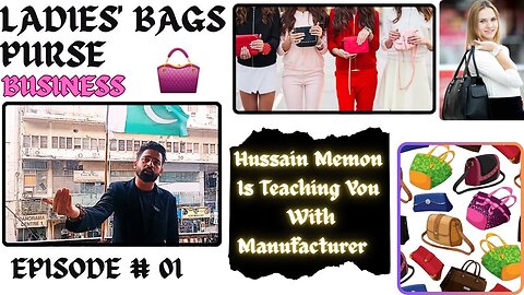 EPISODE # 01 HOW TO START LADIES PURSE | HANDBAG BUSINESS: make a luxury brand.