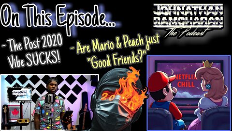 The Post 2020 Vibe SUCKS! | Ep. 258 - Johnathan Ramcharan the Podcast