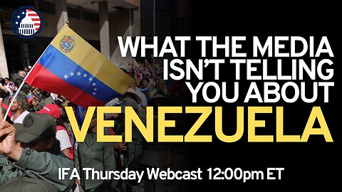 What the Media Isn't Telling You About Venezuela