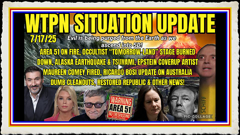 WTPN SITUATION UPDATE FEATURING RESTORED REPUBLIC 7 17 25