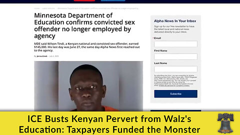 ICE Busts Kenyan Pervert from Walz's Education: Taxpayers Funded the Monster