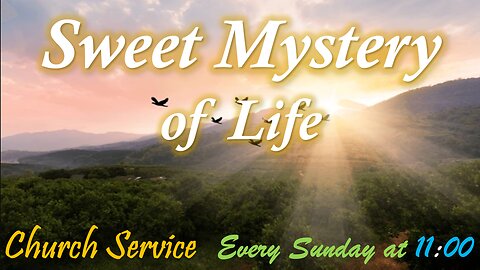 Sweet Mystery of Life - Potter's house Hope Church service