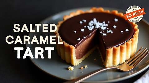 Chocolate Salted Caramel Tart | Rich, Decadent & Irresistible