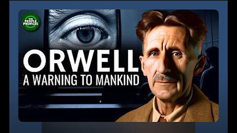 George Orwell - A Warning to Mankind | Documentary