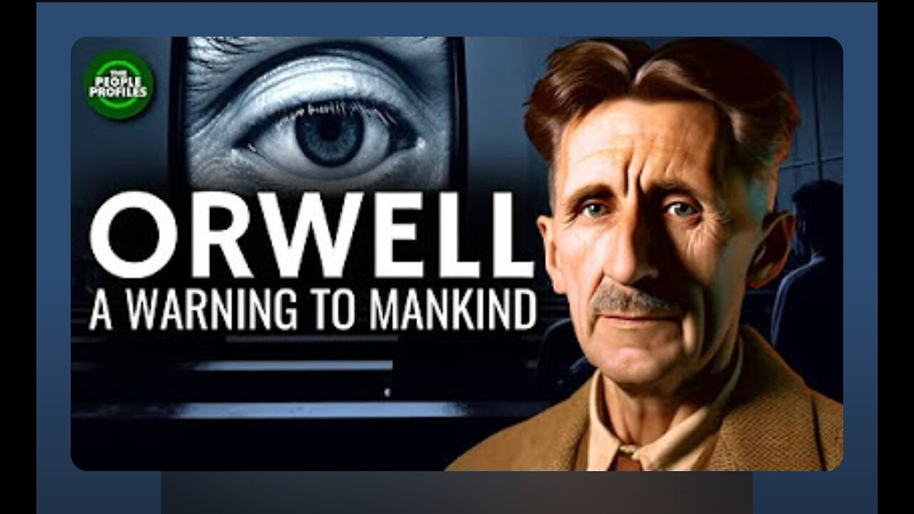George Orwell - A Warning to Mankind | Documentary