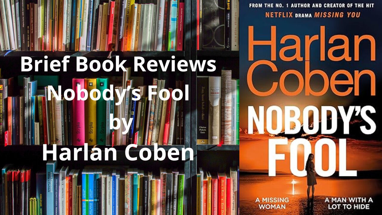 Brief Book Review - Nobody's Fool by Harlan Coben