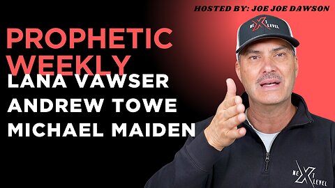 Prophetic Weekly: Lana Vawser, Andrew Towe, Michael Maiden