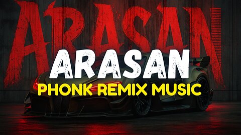 Arasan theme X Phonk remix music