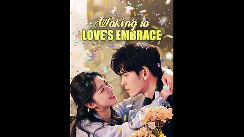 WAKING TO LOVE'S EMBRACE
