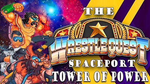 The Greatest Wrestling RPG of All Time! WRESTLEQUEST Spaceport Tower of Power (Gameplay Part 6)