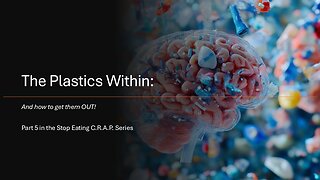 The Plastics Within – and How to Get Them OUT! Preventing and Detoxing Microplastic Build-Up