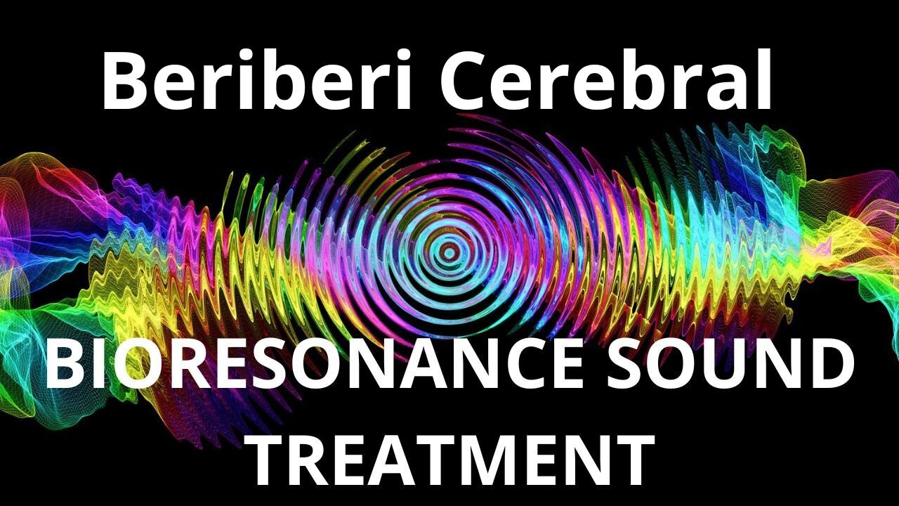 Beriberi Cerebral _ Sound therapy session _ Sounds of nature