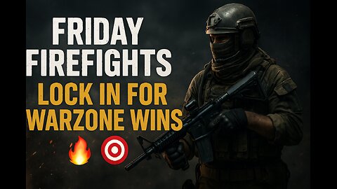 Friday Firefights: Lock In for Warzone Wins 🔥🎯