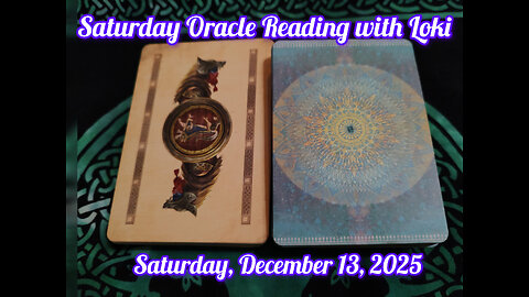 Saturday Oracle Reading with Loki: December 13, 2025