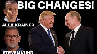 TRUMP MEETS PUTIN! BIG CHANGES ARE COMING! WITH ALEX KRAINER & STEVEN KUHN