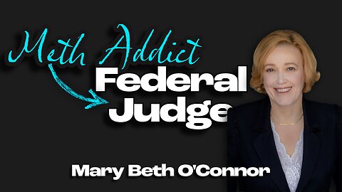 From Rock Bottom to Recovery: Rethinking Addiction with Retired Federal Judge Mary Beth O'Connor | Ep 112