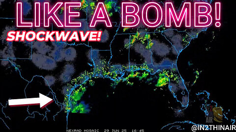 LIKE A BOMB--Shockwave spreads over Gulf Coast 5d before TX Floods--@in2thinair calls it out June 30