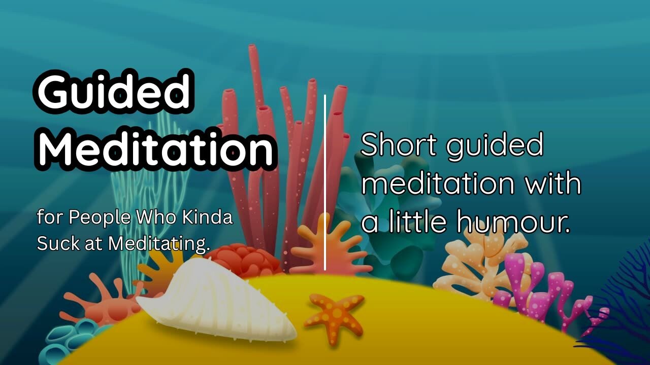 Hilarious Guided Meditation | Comedy Mindfulness Short for Instant Relief
