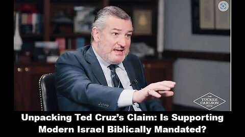 What the Bible Actually Says about Israel. The Cruz vs Carlson Debate about AIPAC.