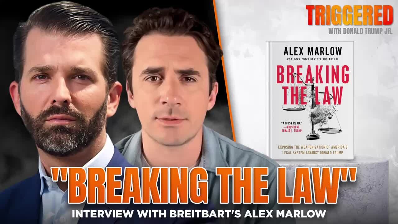 Lifting the Veil on the Left's Lawfare, Interview with Breitbart Editor in Chief Alex Marlow Triggered Ep267