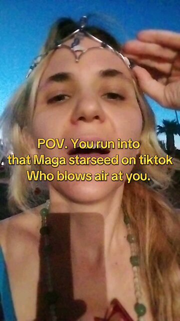 That Maga Hat Starseed on TikTok be like...