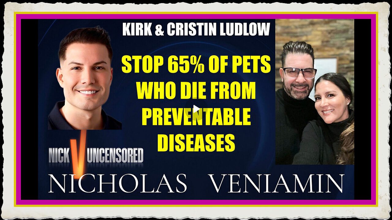 Kirk Cristin Can Prevent 65% Of Pets Who Die Unnecessary Diseases with Nicholas Veniamin