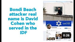 Bondi Beach attacker real name is David Cohen who served in the IDF