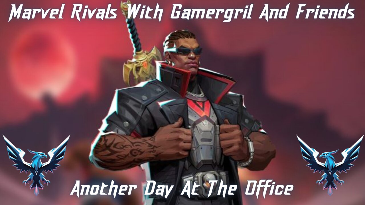 Marvel Rivals With GamerGril And Friends. Just Another Day At The Office.