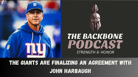 The Backbone Podcast 173 The Giants are finalizing an agreement with John Harbaugh
