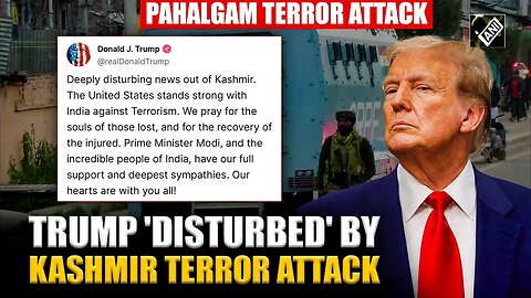 US President Donald Trump condemns Pahalgam terror attack