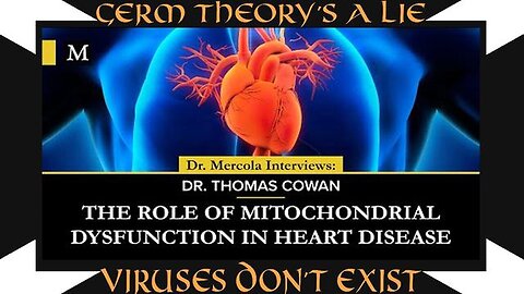 "Unlocking Heart Disease: Dr. Mercola Discusses Mitochondrial Dysfunction with Dr. Cowan"