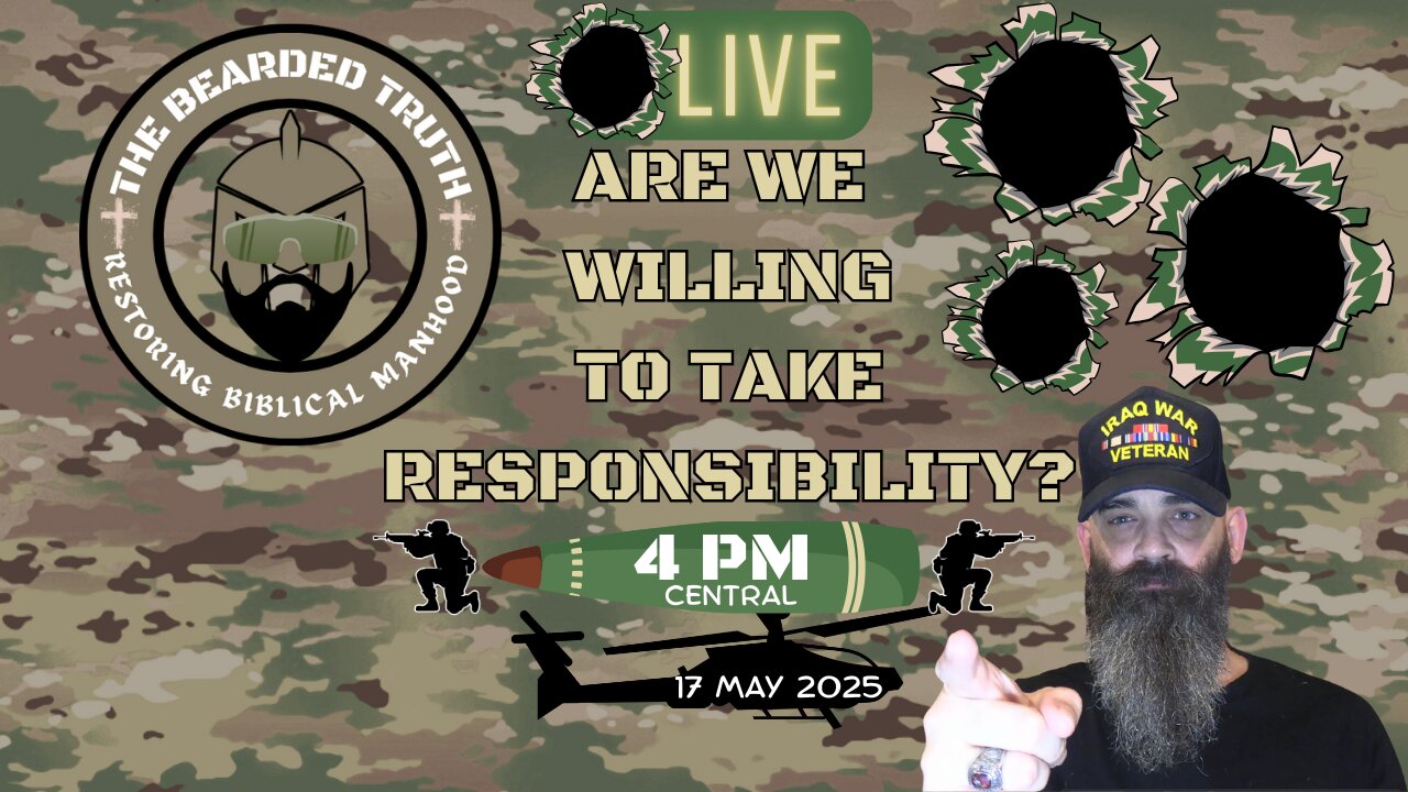 Are We Willing To Take Responsibility? | The Bearded Truth 22